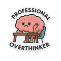 Profesional Overthinker