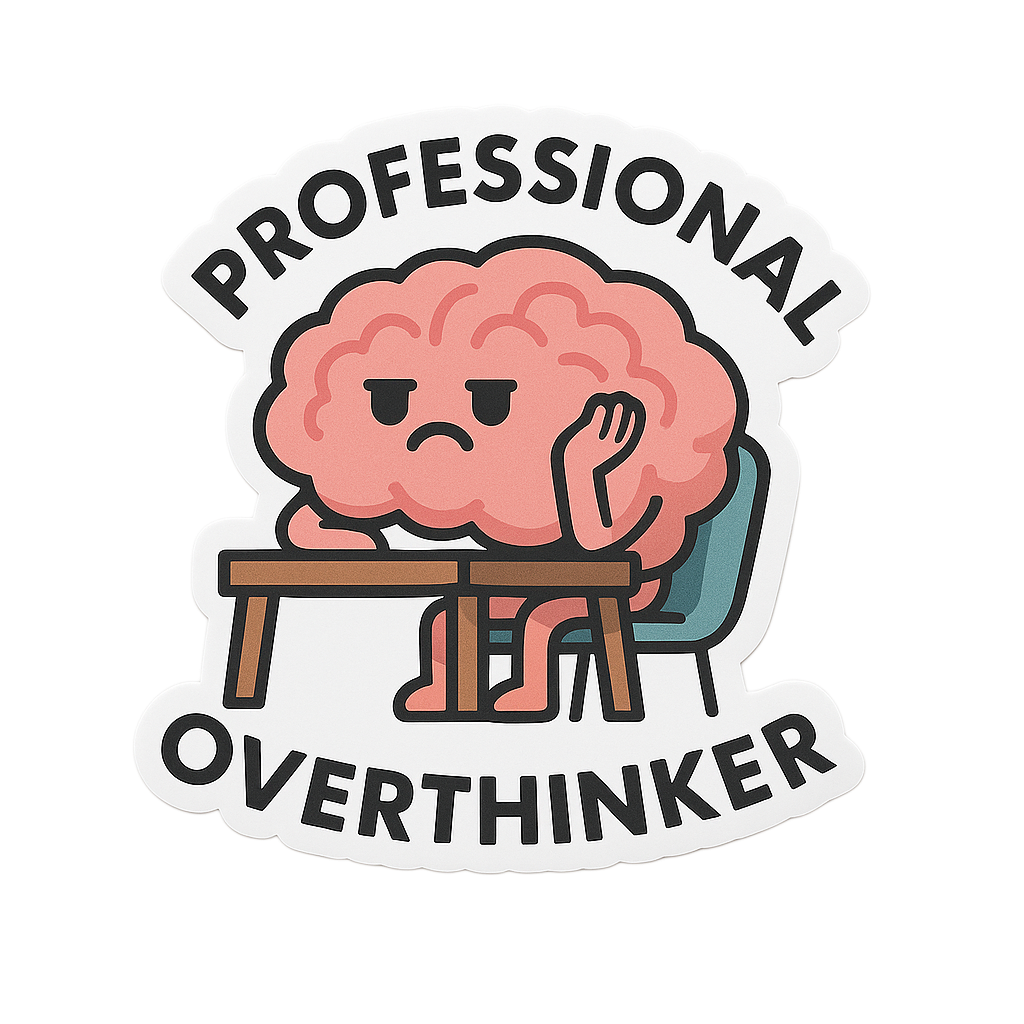 Profesional Overthinker
