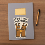 Funny Woodsy Kiss-Cut Stickers - "Let's Stick Together"